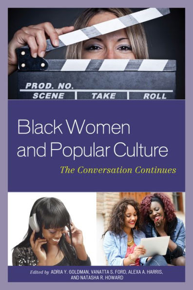 Black Women and Popular Culture: The Conversation Continues