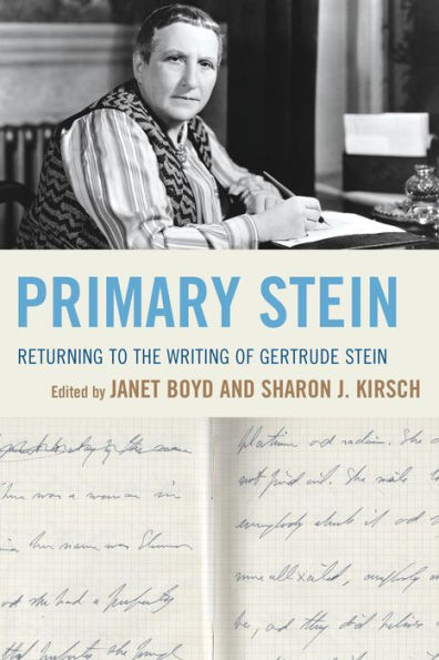 Primary Stein: Returning to the Writing of Gertrude Stein