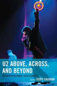 Title: U2 Above, Across, and Beyond: Interdisciplinary Assessments, Author: Scott D. Calhoun