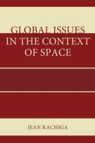 Title: Global Issues in the Context of Space, Author: Jean Kachiga