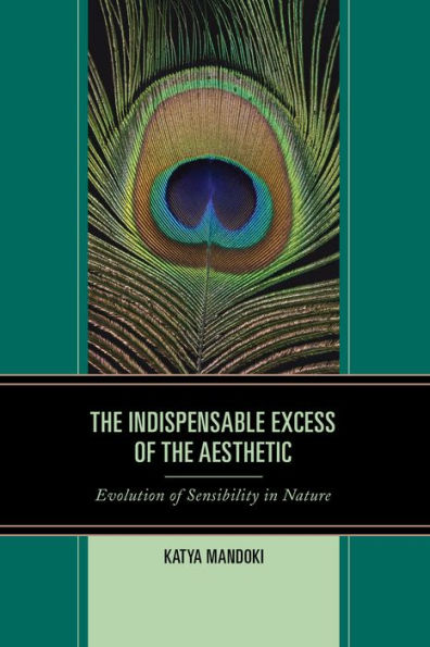 the Indispensable Excess of Aesthetic: Evolution Sensibility Nature