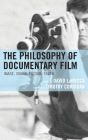 The Philosophy of Documentary Film