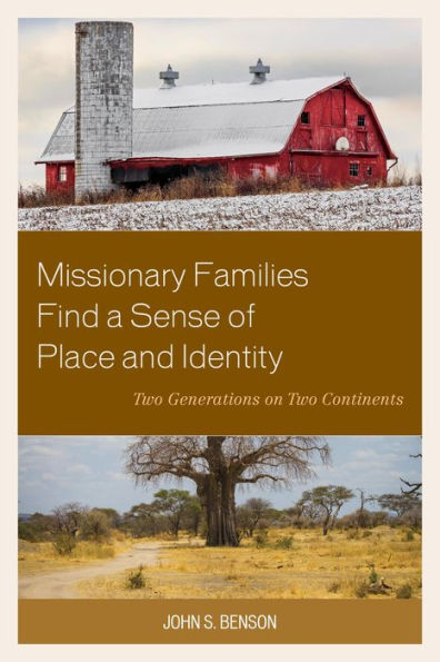 Missionary Families Find a Sense of Place and Identity: Two Generations on Continents