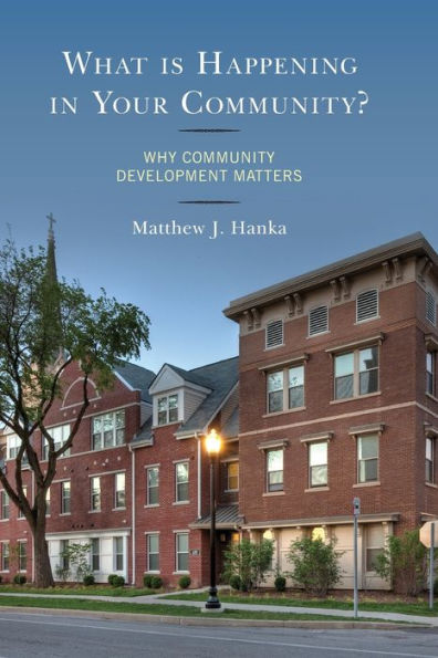 What is Happening Your Community?: Why Community Development Matters
