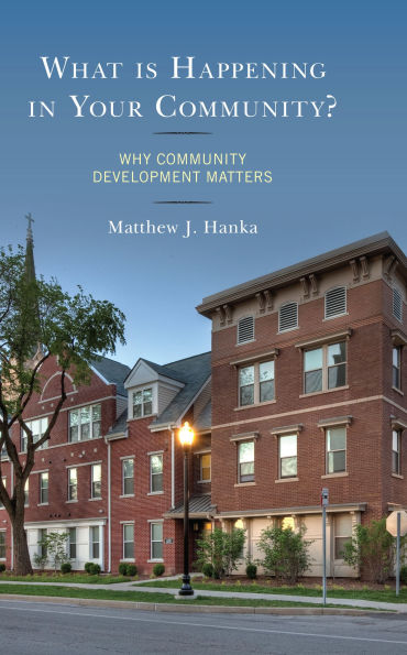 What is Happening Your Community?: Why Community Development Matters