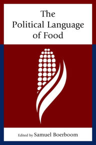 Title: The Political Language of Food, Author: Joe Abisaid
