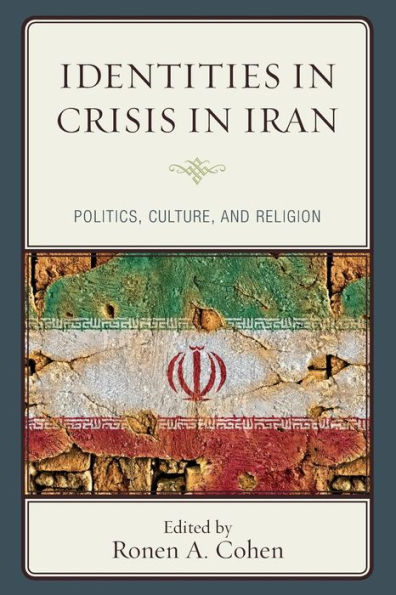 Identities Crisis Iran: Politics, Culture, and Religion