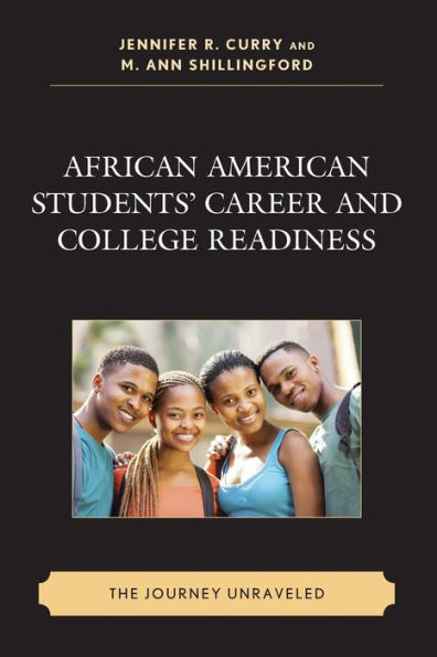 African American Students' Career and College Readiness: The Journey Unraveled