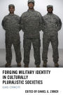 Forging Military Identity in Culturally Pluralistic Societies: Quasi-Ethnicity