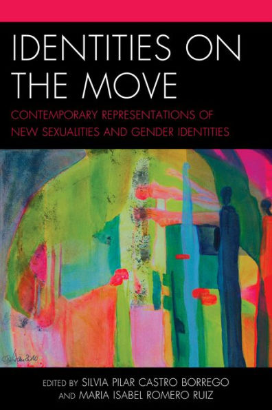 Identities on the Move: Contemporary Representations of New Sexualities and Gender Identities