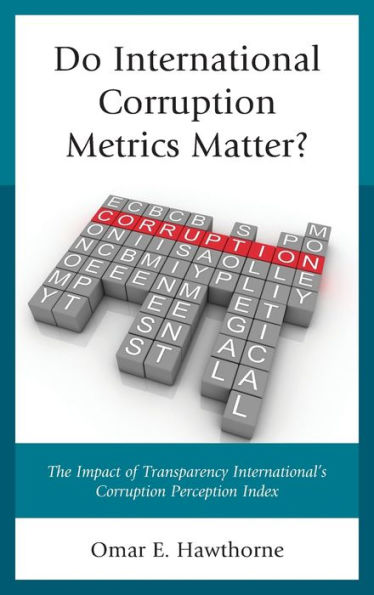 Do International Corruption Metrics Matter?: The Impact of Transparency International's Perception Index