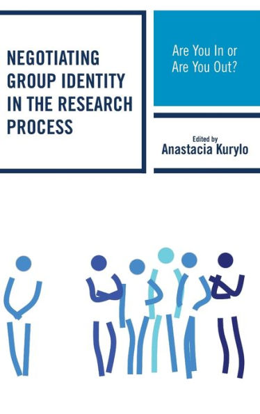 Negotiating Group Identity the Research Process: Are You or Out?