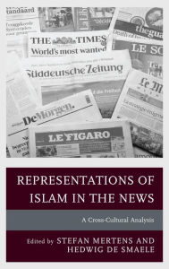 Title: Representations of Islam in the News: A Cross-Cultural Analysis, Author: Stefan Mertens