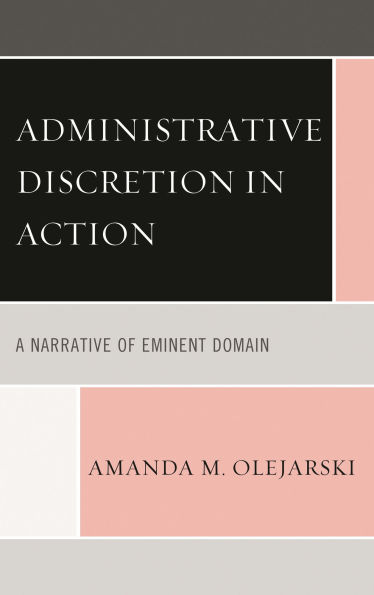 Administrative Discretion Action: A Narrative of Eminent Domain