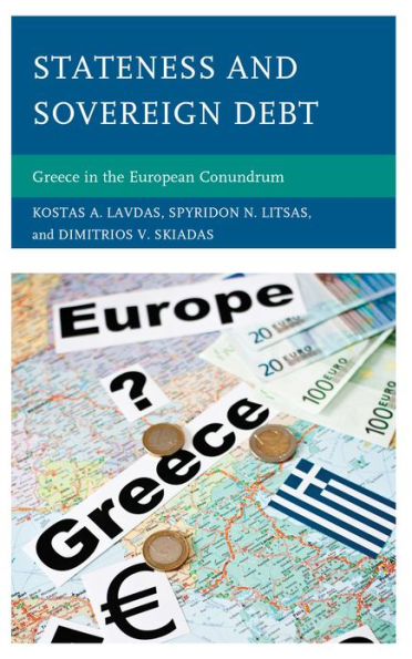 Stateness and Sovereign Debt: Greece the European Conundrum