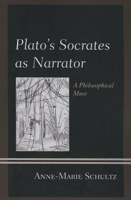 Plato's Socrates as Narrator: A Philosophical Muse