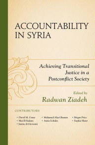 Title: Accountability in Syria: Achieving Transitional Justice in a Postconflict Society, Author: Radwan Ziadeh