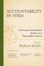 Accountability in Syria: Achieving Transitional Justice in a Postconflict Society