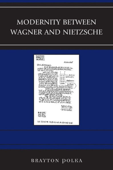 Modernity between Wagner and Nietzsche