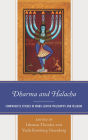 Dharma and Halacha: Comparative Studies in Hindu-Jewish Philosophy and Religion