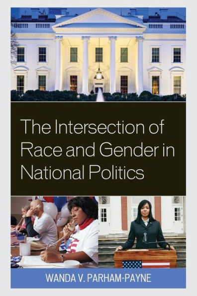 The Intersection of Race and Gender National Politics