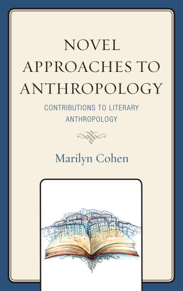 Novel Approaches to Anthropology: Contributions Literary Anthropology