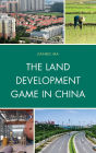 The Land Development Game in China