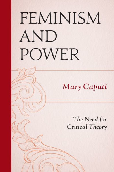 Feminism and Power: The Need for Critical Theory