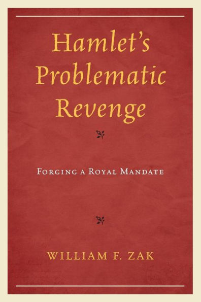 Hamlet's Problematic Revenge: Forging a Royal Mandate