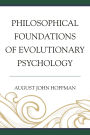 Philosophical Foundations of Evolutionary Psychology