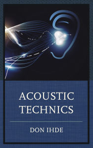 Title: Acoustic Technics, Author: Don Ihde