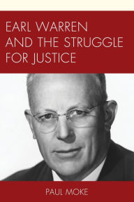 Title: Earl Warren and the Struggle for Justice, Author: Paul Moke