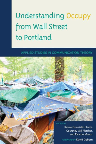 Understanding Occupy from Wall Street to Portland: Applied Studies Communication Theory