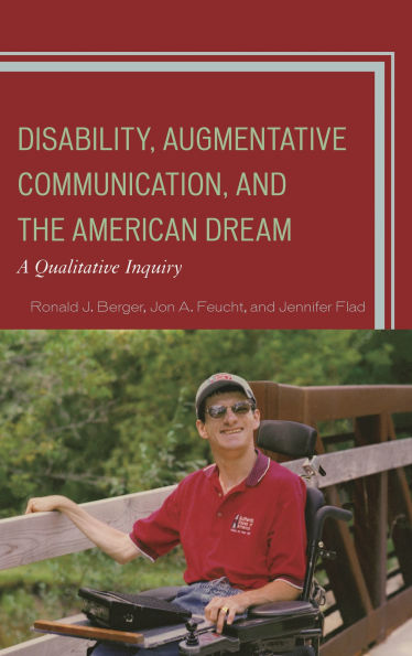 Disability, Augmentative Communication, and the American Dream: A Qualitative Inquiry