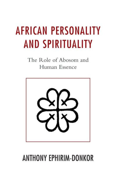 African Personality and Spirituality: The Role of Abosom Human Essence