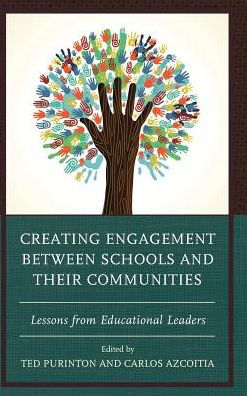 Creating Engagement between Schools and their Communities: Lessons from Educational Leaders