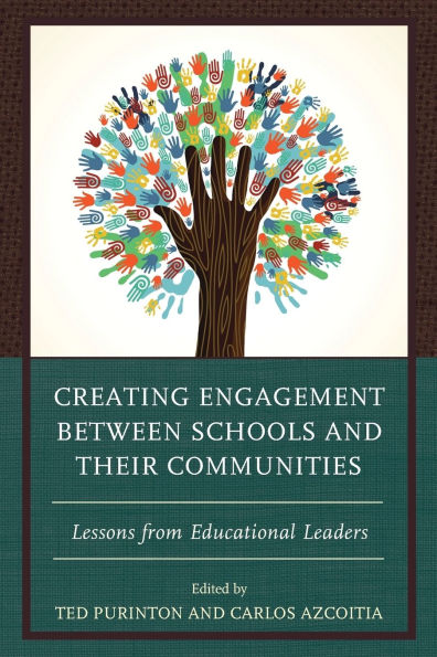 Creating Engagement between Schools and their Communities: Lessons from Educational Leaders