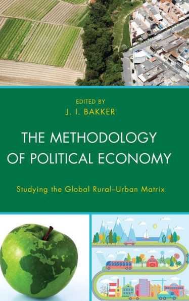 The Methodology of Political Economy: Studying the Global Rural-Urban Matrix