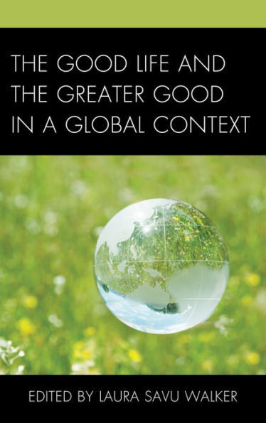 the Good Life and Greater a Global Context