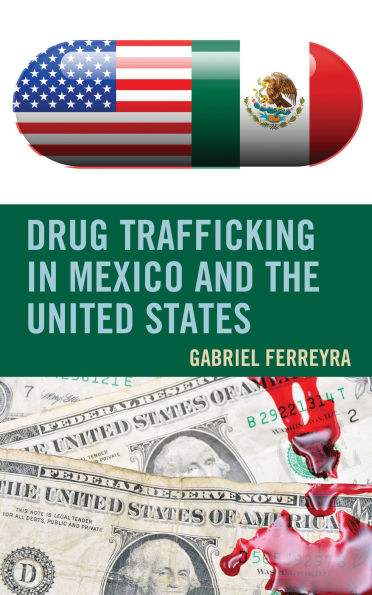 Drug Trafficking Mexico and the United States