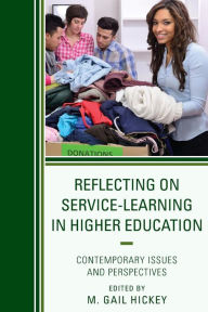 Title: Reflecting on Service-Learning in Higher Education: Contemporary Issues and Perspectives, Author: M.  Gail Hickey