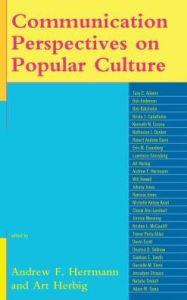 Title: Communication Perspectives on Popular Culture, Author: Andrew F. Herrmann