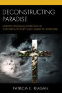 Deconstructing Paradise: Inverted Religious Symbolism in Twentieth-Century Latin American Literature