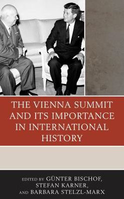 The Vienna Summit and Its Importance International History