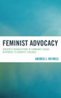 Feminist Advocacy: Gendered Organizations in Community-Based Responses to Domestic Violence