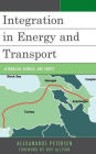 Integration in Energy and Transport: Azerbaijan, Georgia, and Turkey