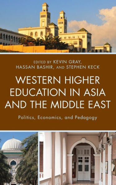 Western Higher Education Asia and the Middle East: Politics, Economics, Pedagogy