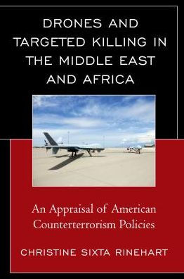 Drones and Targeted Killing the Middle East Africa: An Appraisal of American Counterterrorism Policies