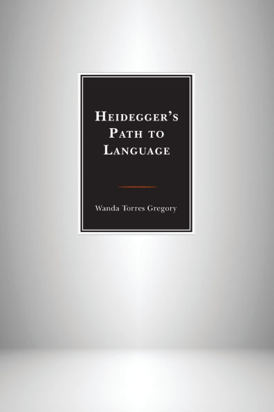 Heidegger's Path to Language