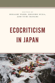 Title: Ecocriticism in Japan, Author: Hisaaki Wake